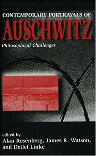 Contemporary Portrayals of Aushwitz: Philosophical Challenges