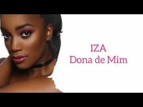 IZA - Dona de Mim (Letra) - YouTube