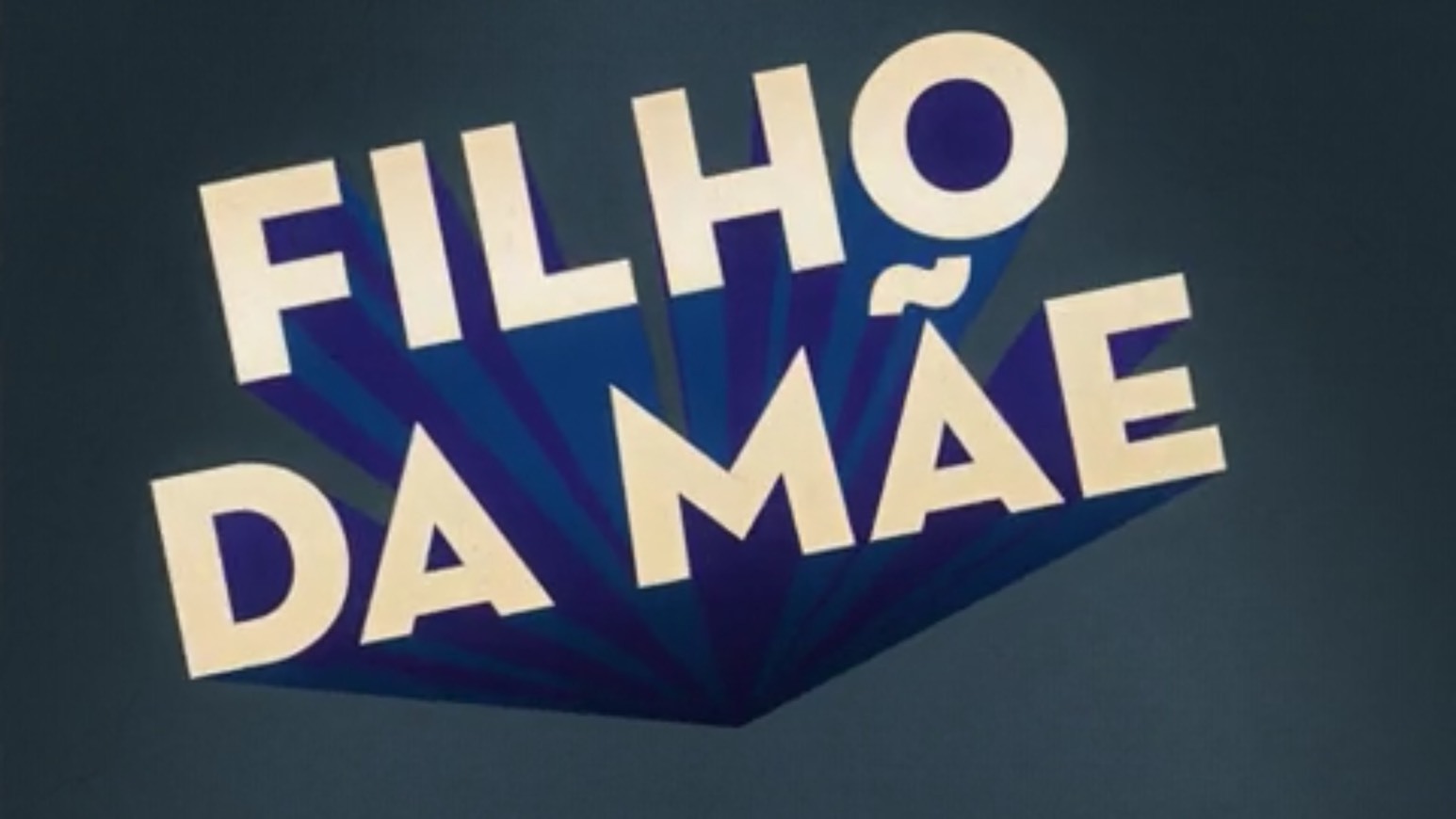 Serie Filho da Mãe - Canal Q