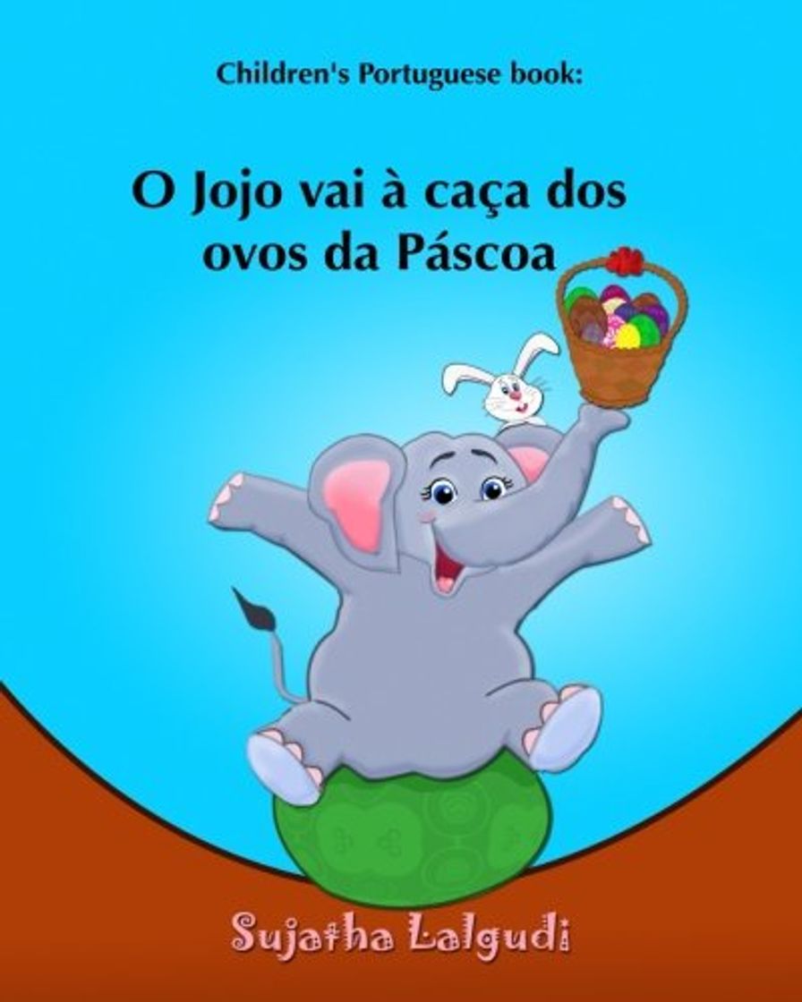 Children's Portuguese book: O Jojo vai a caca dos ovos da Pascoa: