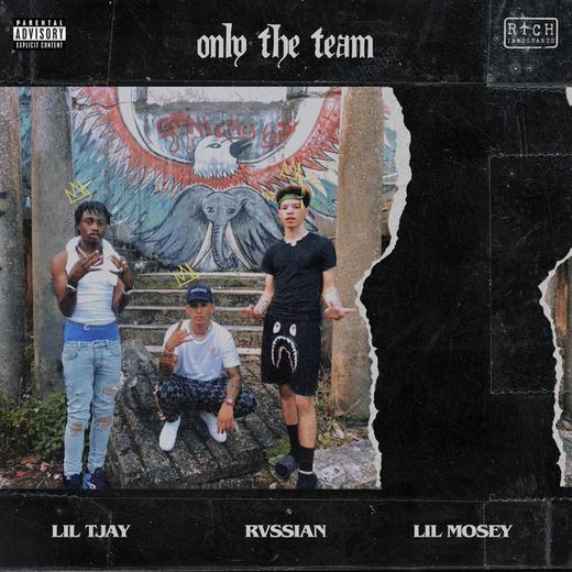 Only The Team (with Lil Mosey & Lil Tjay)