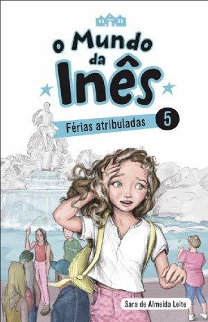 Book O Mundo da Inês - Férias atribuladas