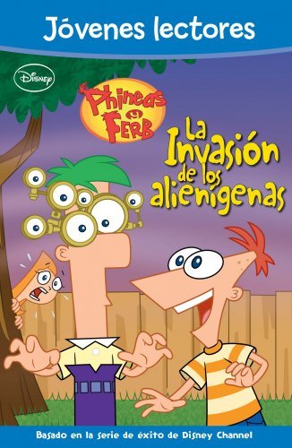 Libro Phineas y Ferb. La invasión de los alienígenas: Jóvenes lectores