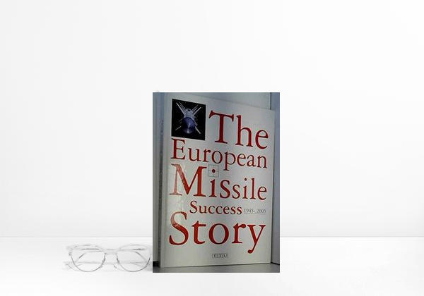 Book The European Missile Success Story 1945-2005