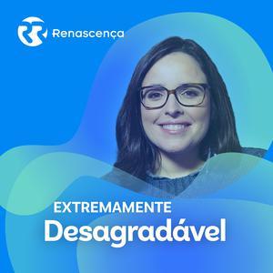 Moda EXTREMAMENTE DESAGRADÁVEL - Renascença