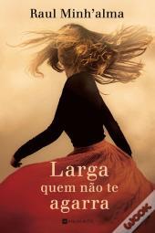 Book Larga quem não te agarra