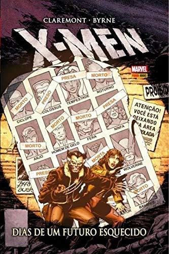 X-Men. Dias de Um Futuro Esquecido - Volume 1