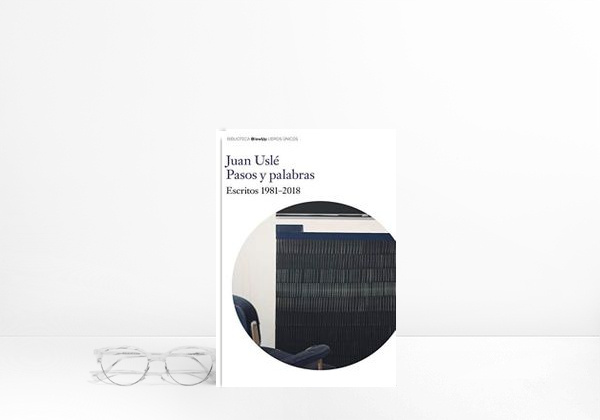 Libro Juan Uslé. Pasos y Palabras.: Escritos 1981-2018
