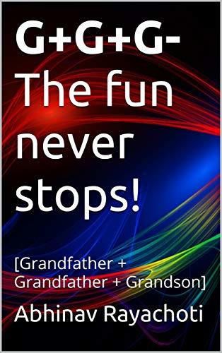 G+G+G- The fun never stops!: [Grandfather