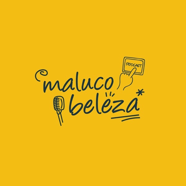 Fashion Maluco Beleza Podcast