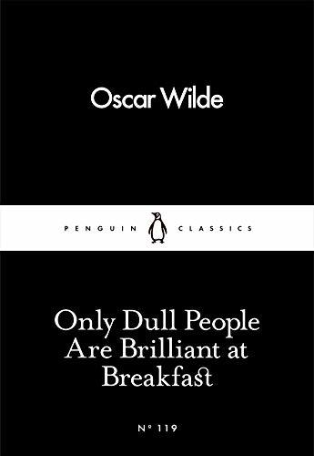 Book Only Dull People Are Brilliant At Breakfast