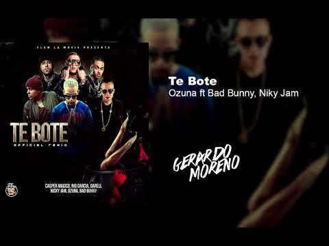 Ozuna ft Bad Bunny, Niky Jam - Te Bote (Gerardo Moreno Circuit ...