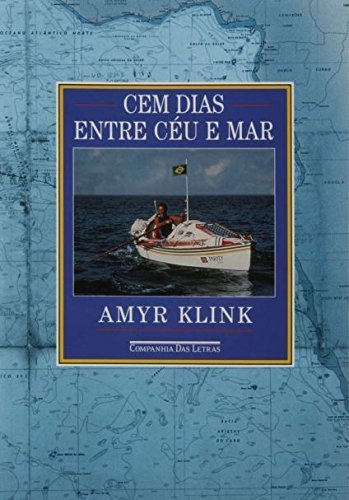 Libro Cem Dias Entre Ceu E Mar by Amyr Klink