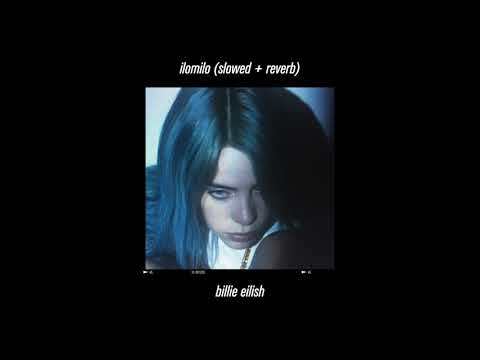 Billie Eilish- ilomilo ( slowed )