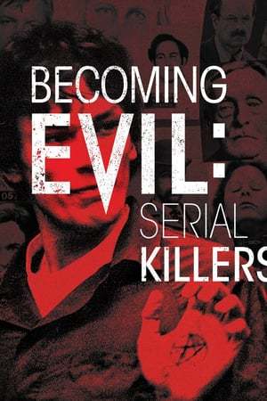 Serie Becoming Evil: Serial Killers