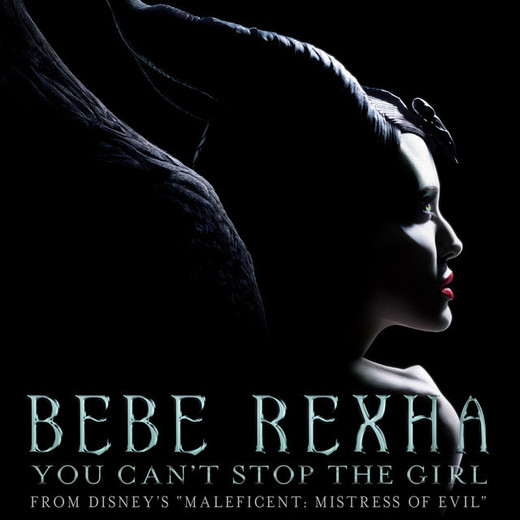 You Can't Stop The Girl (From Disney's "Maleficent: Mistress of Evil")