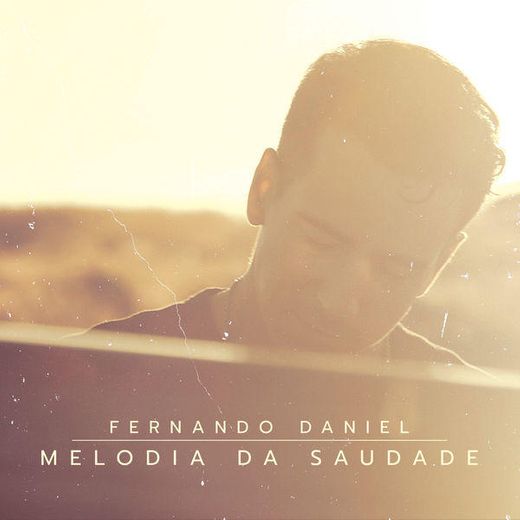 Fernando Daniel - Melodia da saudade