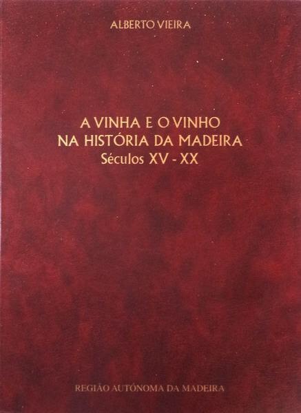 Book A Vinha e o Vinho na História da Madeira