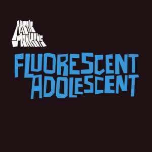 Fluorescent Adolescent - Artic Monkeys