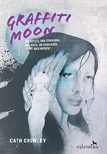 Libro Graffiti Moon: Um artista, uma sonhadora, uma noite, um significado. O que