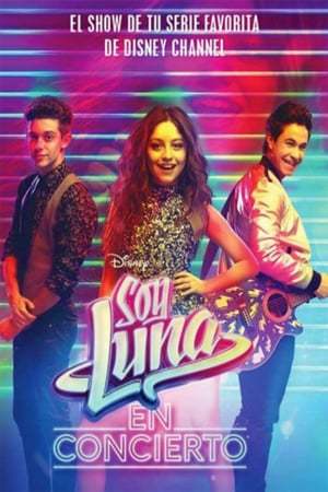 Película Soy Luna: En Concierto