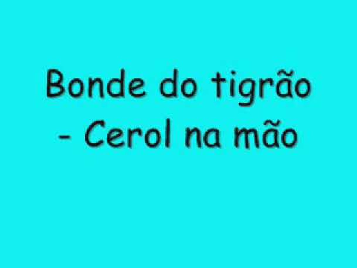 Moda Bonde do Tigrão - Cerol na Mão. - YouTube