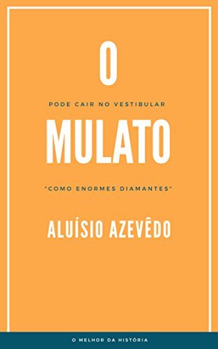 Libro O mulato: Aluísio Azevedo