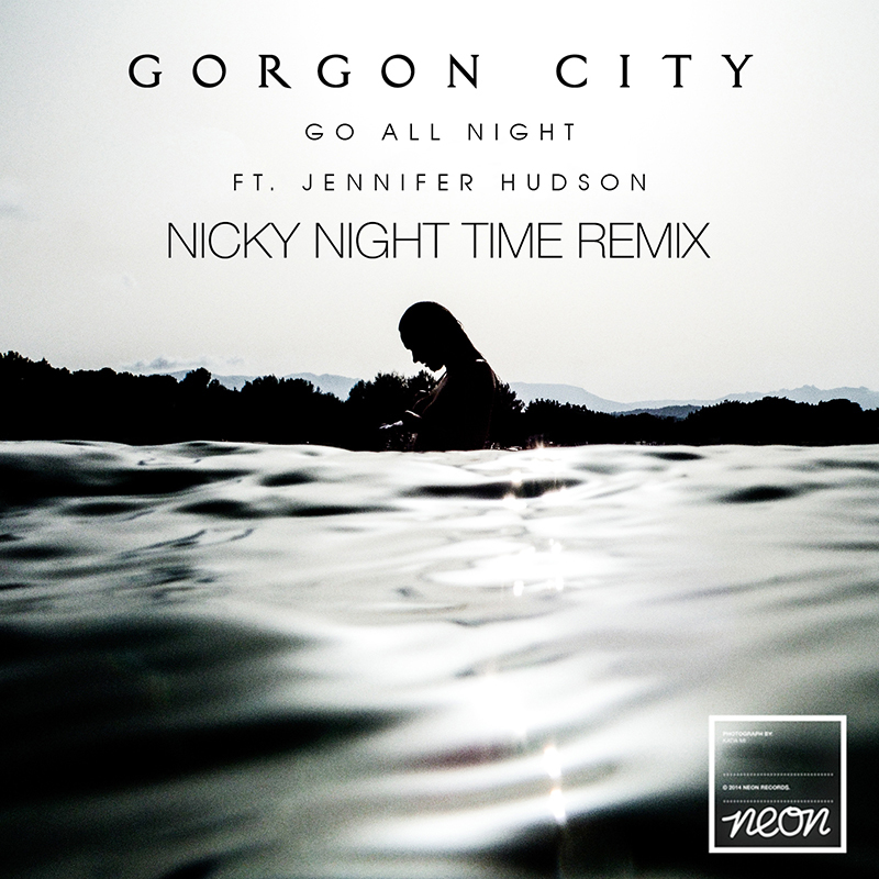 Music Gorgon City-Go all Night feat Jennifer Hudson(Nicky Night)