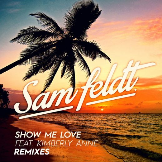 Show Me Love - EDX Remix