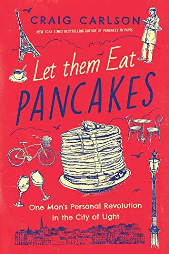 Book Let Them Eat Pancakes: One Man's Personal Revolution in the City of