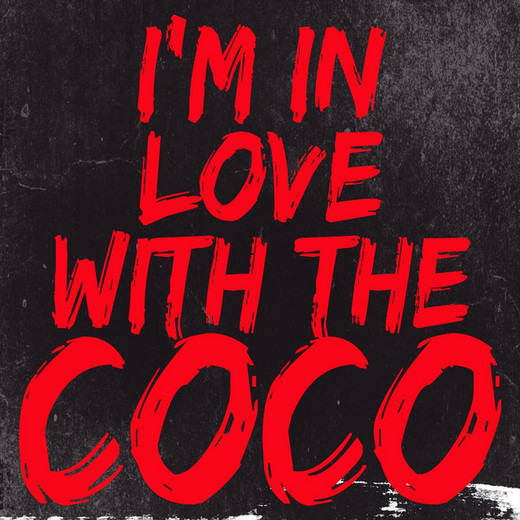 I'm in Love With the Coco