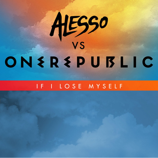 Canción If I Lose Myself - Alesso vs OneRepublic