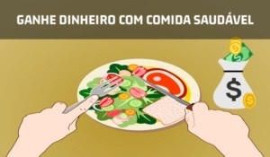 Como ganhar dinheiro com comida saudável