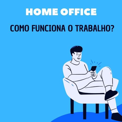 Como funciona o trabalho de Home Office?