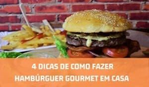 Saiba como fazer hambúrguer gourmet em casa! 😱🍔