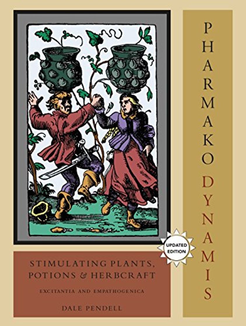 Libro Pharmako/Dynamis: Stimulating Plants, Potions, and Herbcraft