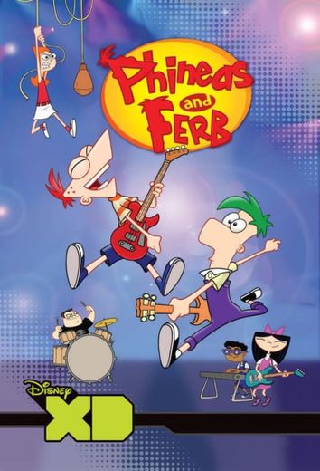 Phineas and Ferb