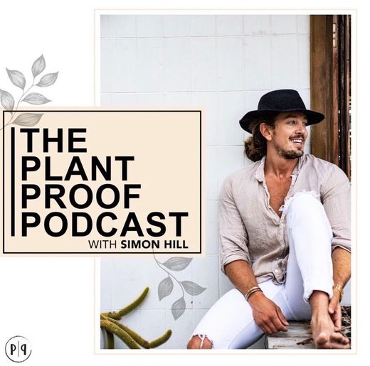 The Plant Proof Podcast - Simon Hill