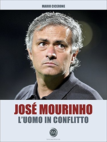 Books José Mourinho - L'uomo in conflitto