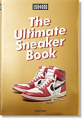 Sneaker Freaker. The Ultimate Sneaker Book!