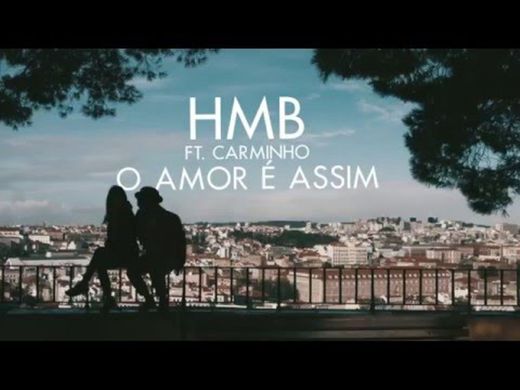 HMB ft. Carminho - O Amor é Assim (Lyric Video) - YouTube