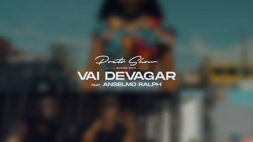 Pedra Show ft. Anselmo Ralph - Vai Devagar 