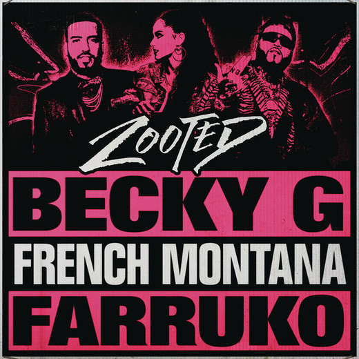 Zooted (feat. French Montana & Farruko)