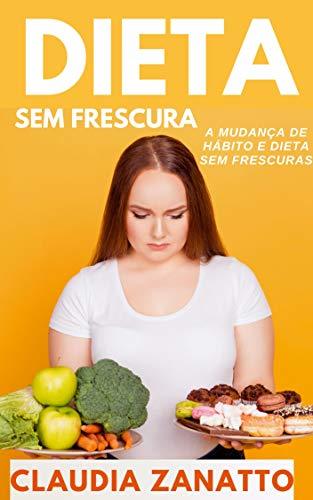 Libro Emagreça Sem Frescura: A mudança de hábito e dieta sem frescuras