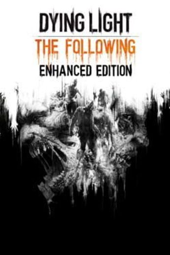 Dying Light: The Following - Enhanced Edition