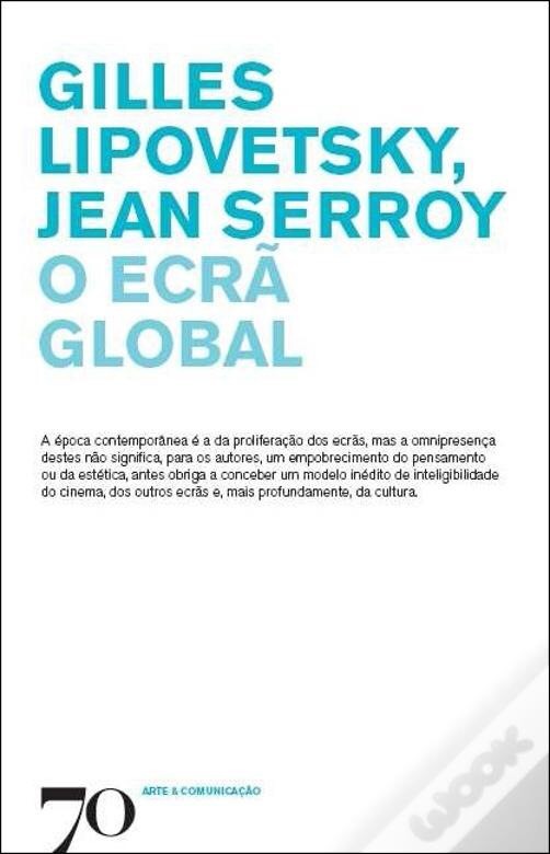 Libros O Ecrã Global
de Gilles Lipovetsky 