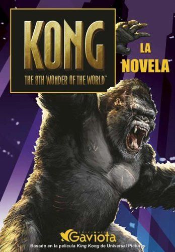 Kong. The 8th wonder of the World. La novela