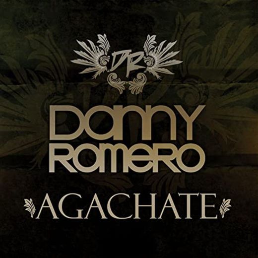 Agáchate (Danny Romero)