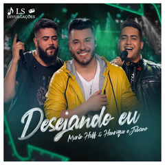 Canción Murilo Huff e Henrique e Juliano - Desejando