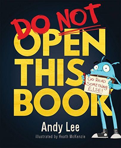 Do Not Open This Book: A ridiculously funny story for kids, big